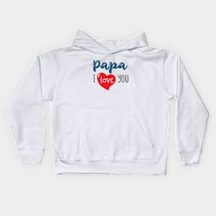 Papa I love You Kids Hoodie